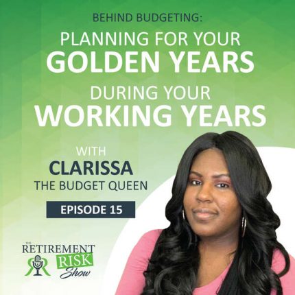 Retirement Risk Show Budgeting for your golden years