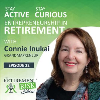 Retirement Risk Show Stay Active Stay Curious Entrepreneurship