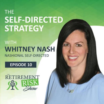 Retirement Risk Show Self Directed
