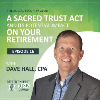 Retirement Risk Show Social Security Sacred Trust Act