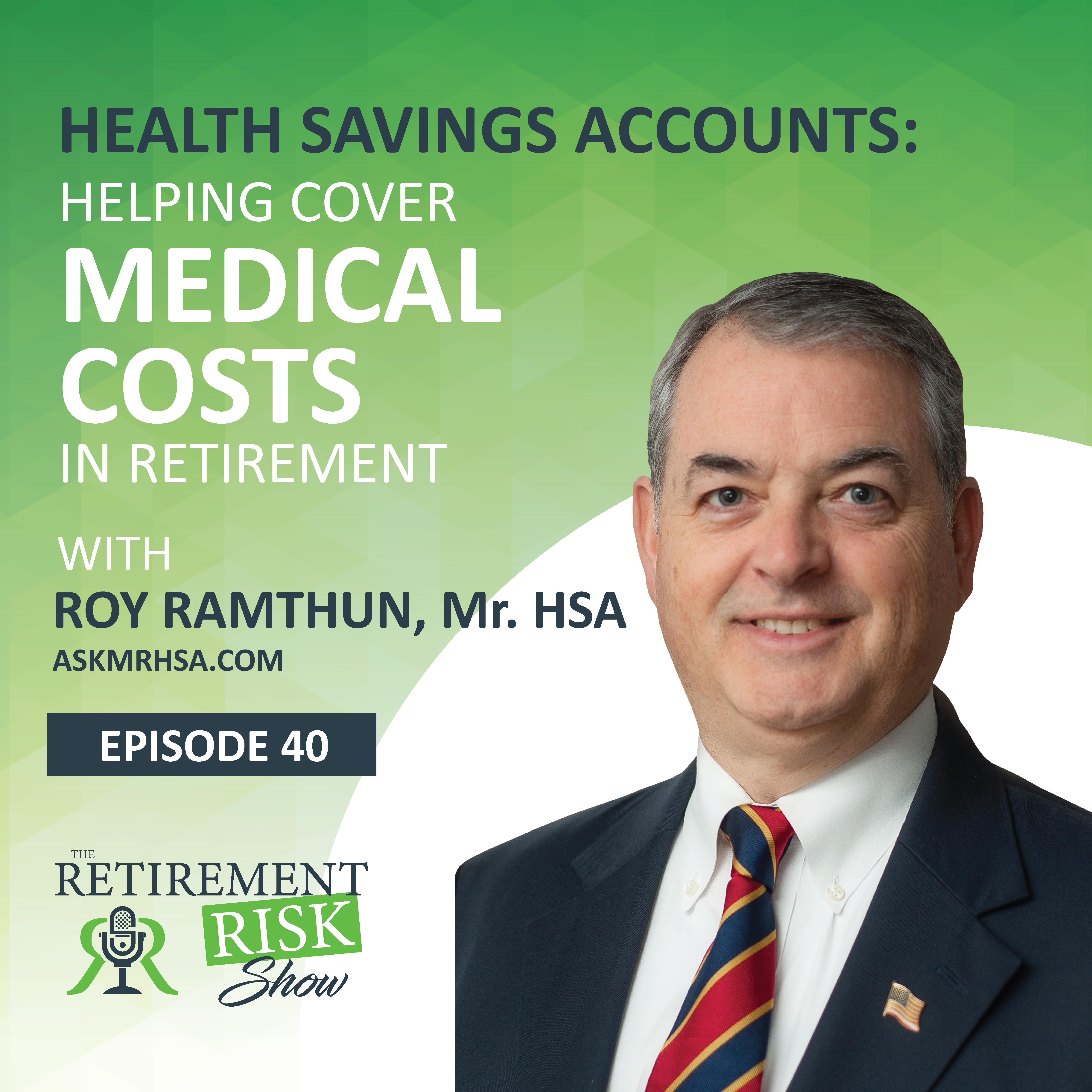 Retirement Risk Show HSAs: Helping Cover Medical Costs in Retirement